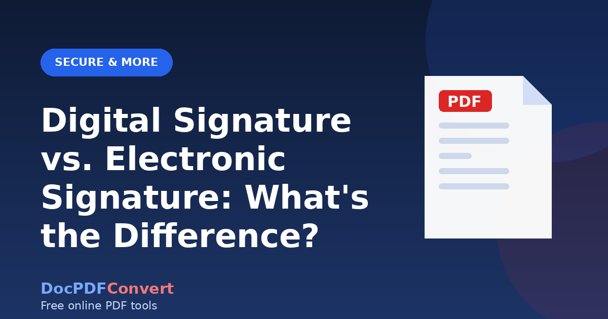 Digital Signature vs. Electronic Signature: What's the Difference?