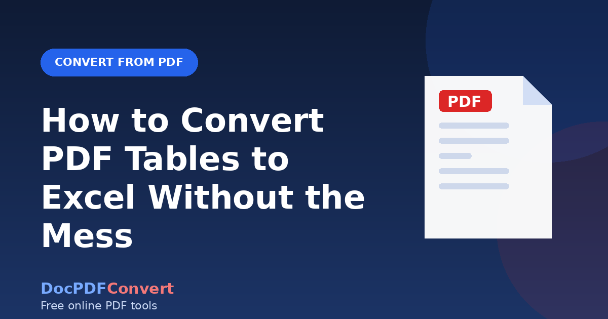 How to Convert PDF Tables to Excel Without the Mess