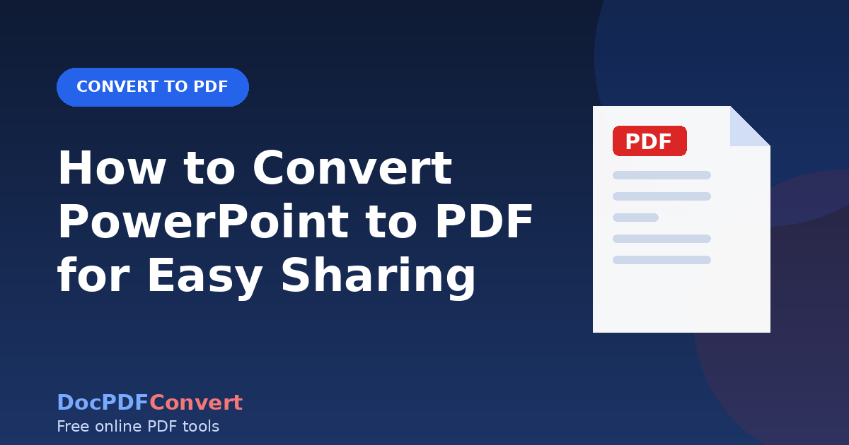 How to Convert PowerPoint to PDF for Easy Sharing