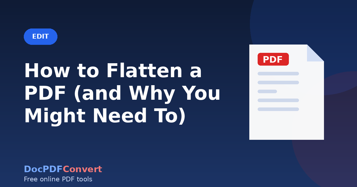 How to Flatten a PDF (and Why You Might Need To)