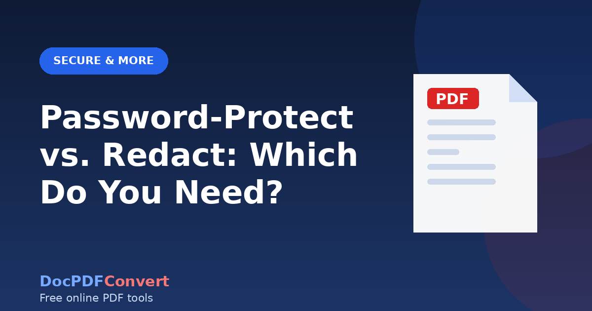 Password-Protect vs. Redact: Which Do You Need?