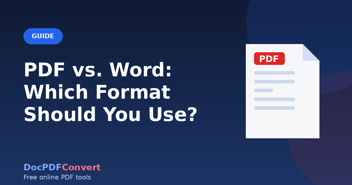 PDF vs. Word: Which Format Should You Use?