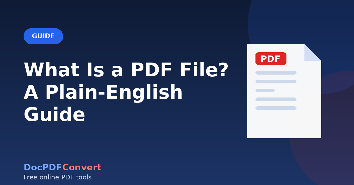 What Is a PDF File? A Plain-English Guide