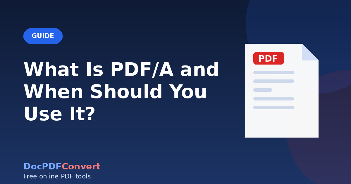 What Is PDF/A and When Should You Use It?
